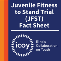 Fact Sheet - Juvenile Fitness to Stand Trial (JFST)