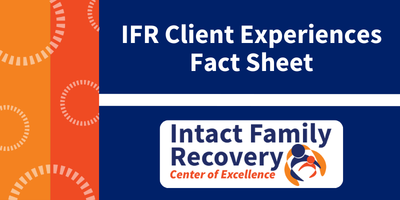 Client Experiences Fact Sheet IFR Client Experiences Fact Sheet
